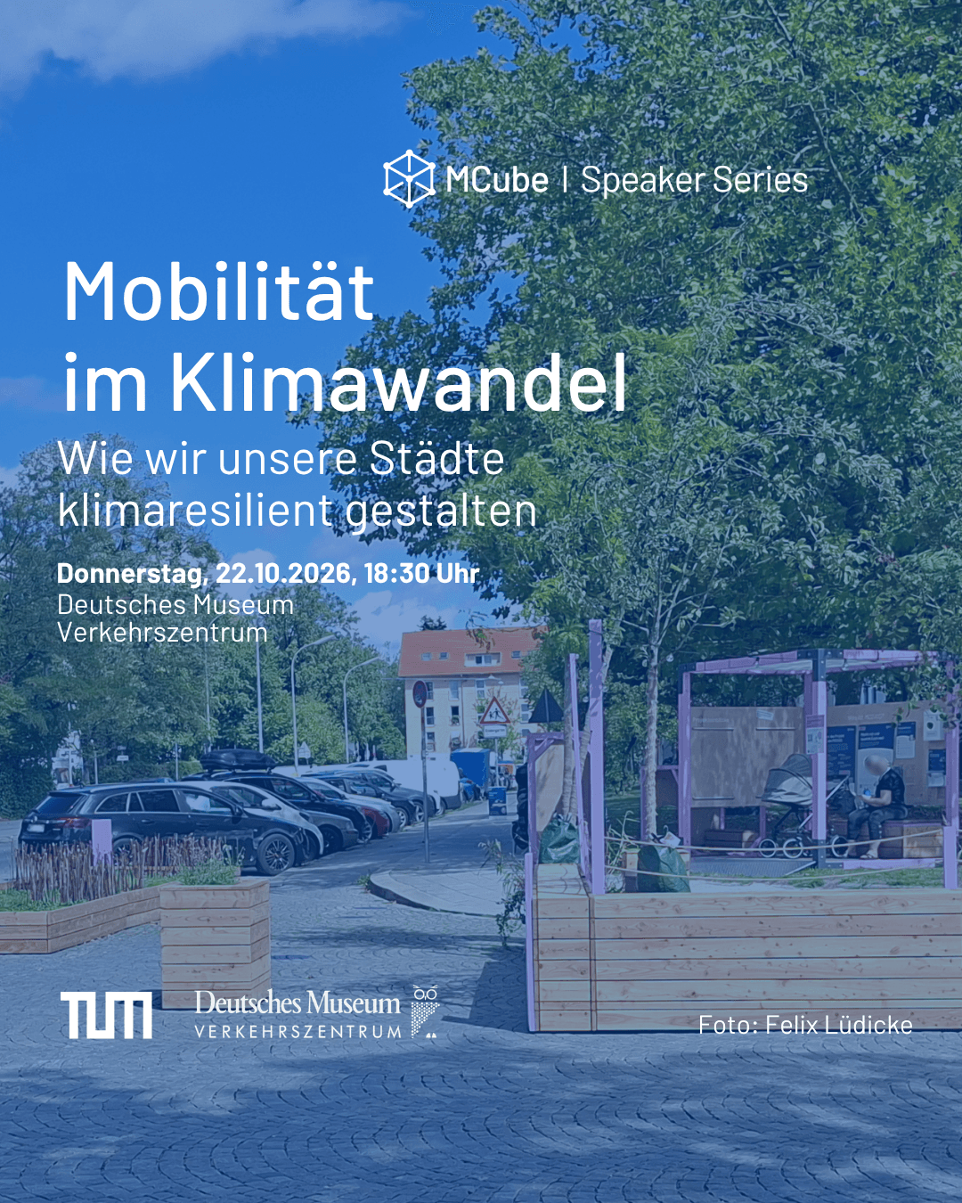 MCube TUM Speaker Series: Mobilität im Klimawandel - Wie wir unsere Städte klimaresilient gestalten