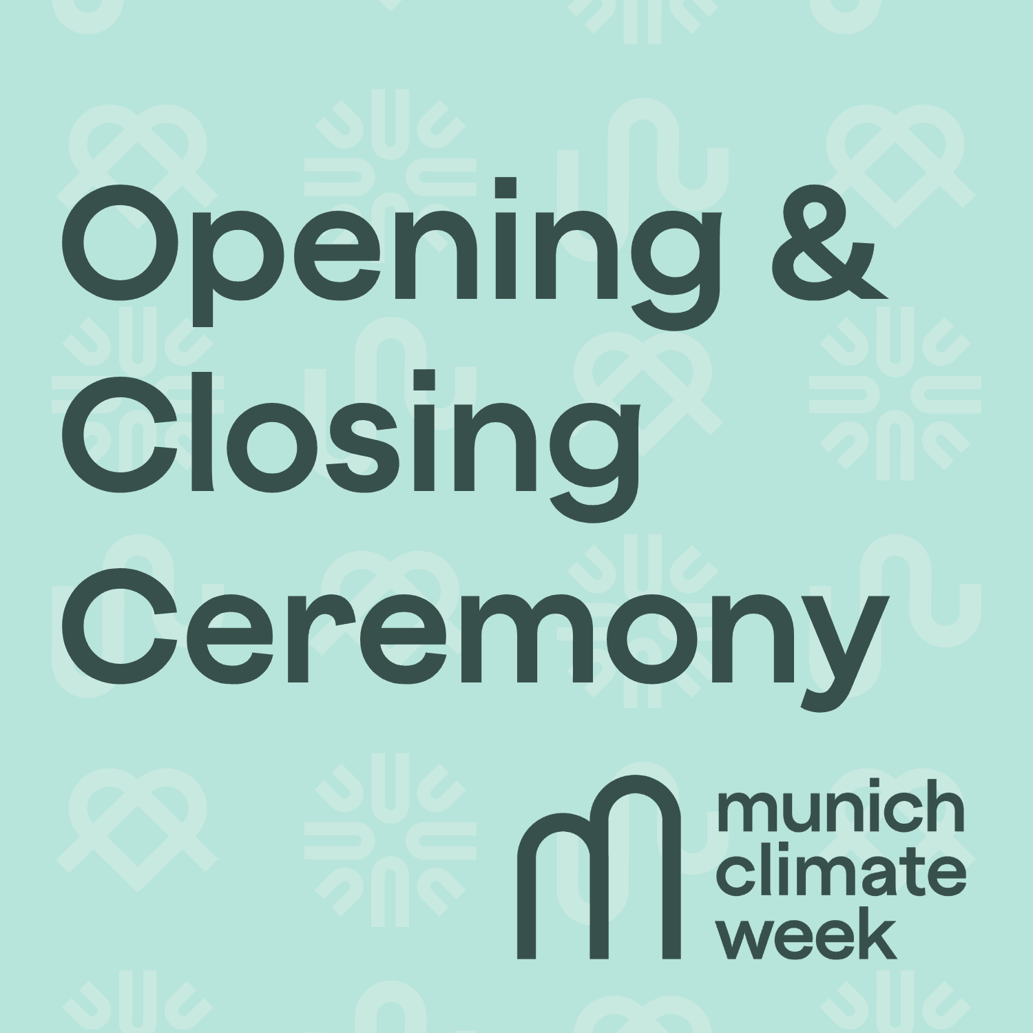 Munich Climate Week - Opening and Closing Ceremony